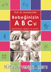 Bebeğinizin Abc'si <br /> Beslenmesi, Bakımı ve Aşıları