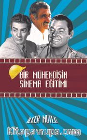 Bir Mühendisin Sinema Eğitimi