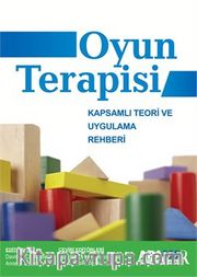 Oyun Terapisi: Kapsamlı Teori ve Uygulama Rehberi 