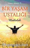 Bir Yaşam Ustalığı Mutluluk