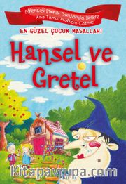 Hansel ve Gretel / En Güzel Çocuk Masalları