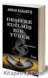 Deşifre Edilmiş Bir Yürek