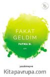 Fakat Geldim