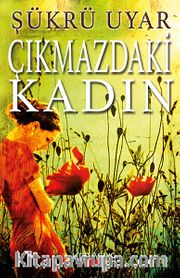 Çıkmazdaki Kadın