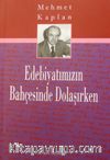 Edebiyatımızın Bahçesinde Dolaşırken