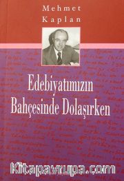 Edebiyatımızın Bahçesinde Dolaşırken