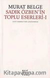 Sadık Özben'in Toplu Eserleri