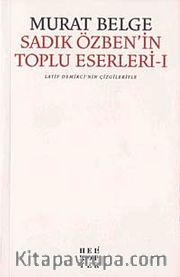 Sadık Özben'in Toplu Eserleri