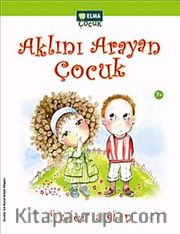 Aklını Arayan Çocuk