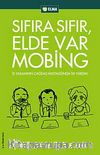 Sıfıra Sıfır Elde Var Mobing & İş Yaşamında Çağdaş Hastalığa İlk Adım