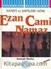 Ezan Cami Namaz (Hanefi ve Şafiilere Göre)