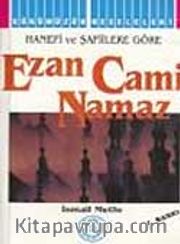 Ezan Cami Namaz (Hanefi ve Şafiilere Göre)