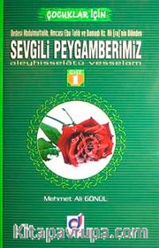 Sevgili Peygamberimiz Aleyhisselatü Vesselam (3 Kitap) Dedesi Abdulmuttalib, amcası ebu Talib ve Damadı Hz Ali (ra)'nin Dilinden