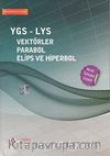 YGS - LYS Vektörler , Parabol, Elips ve Hiperbol 
