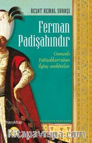 Ferman Padişahındır