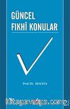 Güncel Fıkhi Konular