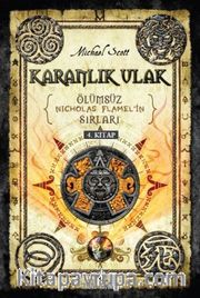 Karanlık Ulak / Ölümsüz Nicholas Flamel’in Sırları 4. Kitap