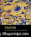 Tasvir (Ciltli) & Teori ve Pratik Arasında İslam Görsel Kültürü