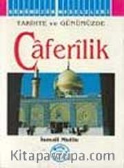 Caferilik / Tarihte ve Günümüzde