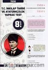 8. Sınıf TEOG T.C. İnkılap Tarihi ve Atatürkçülük Yaprak Test 