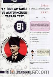 8. Sınıf TEOG T.C. İnkılap Tarihi ve Atatürkçülük Yaprak Test 
