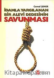 İdamla Yargılanan Bir Alevi Dedesinin Savunması