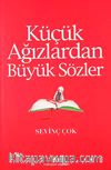 Küçük Ağızlardan Büyük Sözler