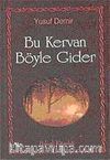 Bu Kervan Böyle Gider