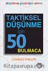 Taktiksel Düşünme İçin 50 Bulmaca
