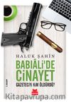 Babıali’de Cinayet & Gazeteciyi Kim Öldürdü?