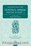Fususu'l - Hikem Tercüme ve Şerhi I