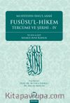 Fususu'l - Hikem Tercüme ve Şerhi IV