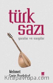 Türk Sazı <br /> Yaralar ve Sargılar