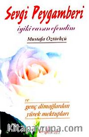 Sevgi Peygamberi <br /> İyiki Varsın Efendim