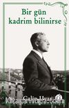 Bir Gün Kadrim Bilinirse