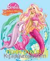 Barbie Denizkızı Hikayesi / Filmin Öyküsü