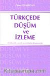 Türkçede Düşüm ve İzleme & Türkçede Sözel Ayrımlarla Düşünmek