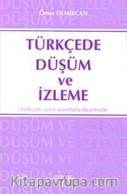 Türkçede Düşüm ve İzleme <br /> Türkçede Sözel Ayrımlarla Düşünmek