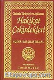 Hakikat Çekirdekleri (Günümüz Türkçesiyle ve Açıklamalı)Nüsha Karşılaştırmalı
