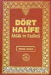 Dört Halife Ahlak ve Fazileti