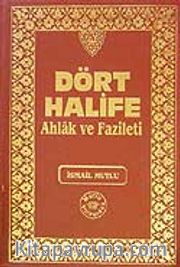 Dört Halife Ahlak ve Fazileti