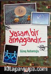Yaşam Bir Armağandır