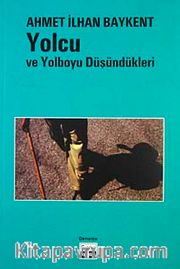 Yolcu ve Yol Boyu Düşündükleri