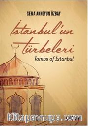 İstanbul'un Türbeleri <br /> Tombs of Istanbul