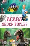 Acaba Neden Böyle ?