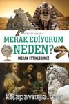 Merak Ediyorum, Neden? & Merak Ettiklerimiz