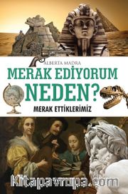 Merak Ediyorum, Neden? <br /> Merak Ettiklerimiz
