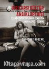 Bir Karşı Kültür Ansiklopedisi & Teknokratik Toplum ve Gençliğin Muhalefeti Üzerine