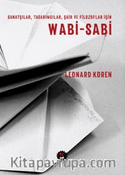 Sanatçılar, Tasarımcılar, Şair ve Filozoflar için Wabi-Sabi