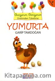 Yumurta <br /> Geziyorum, Görüyorum Üretimden Tüketime
